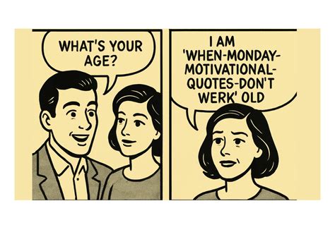 Humor Powerful Monday Motivation Quotes