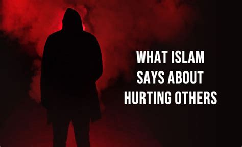 Hurting Others In Islam Quotes