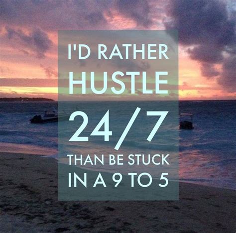 Hustle 247 Quotes
