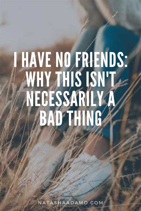 I Have Enough Friends. Said No One Ever!