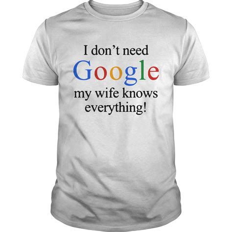 I don't need Google; my wife knows everything!