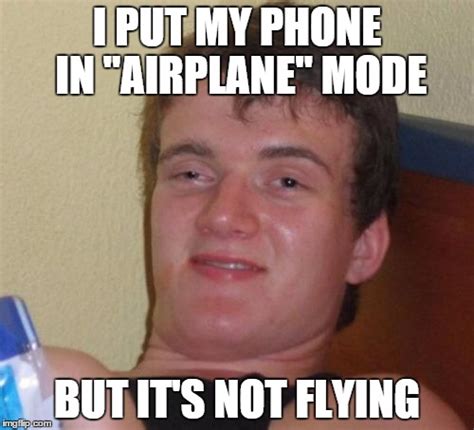 I put my phone in airplane mode, but it's not flying