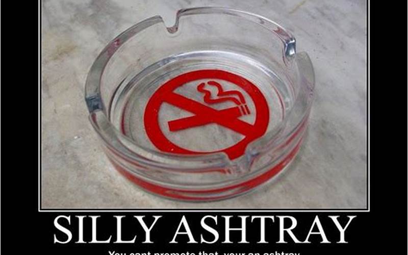 I'M Not An Ashtray, I'M A Person.