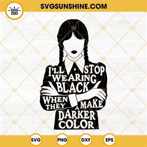 Download I'll Stop Wearing Black when They Make... SVG File - SVG Design Silhouette For Crafts