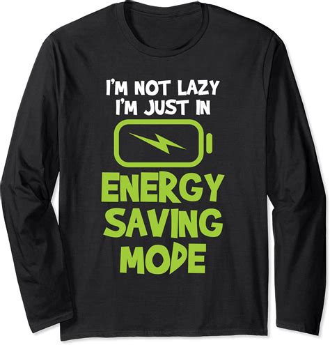 I'm not lazy; I'm on energy-saving mode