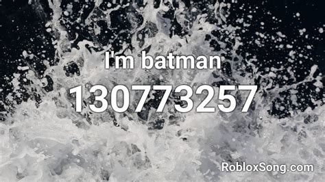 I\'m Batman ROBLOX ID - RMusic Coder