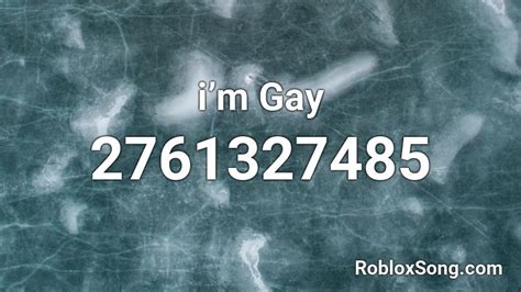 I\'m Gay Roblox ID Code