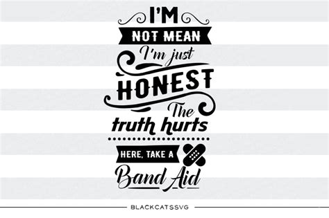 Download I'm Not Mean I'm Just Honest. the... SVG File - SVG Design Cameo