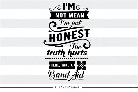 Download I'm Not Mean I'm Just Honest. the... SVG File - SVG Design Easy Edite
