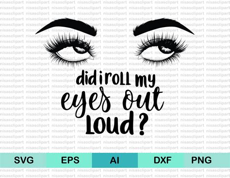 Download I'm Sorry, Did I Roll My Eyes... SVG File - SVG Design Cut Files
