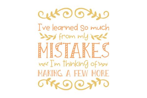 Download I’ve Learned so Much from My Mistakes... SVG File - SVG Design Cameo