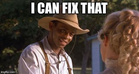 I Can Fix That Meme