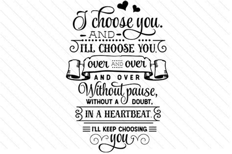 Download I Choose You and I'll Choose You.... SVG File - SVG Design Commercial Use DXF Files