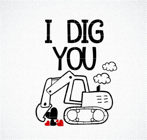 Unearth your creativity with I Dig You SVG - The Ultimate tool for crafting bliss!