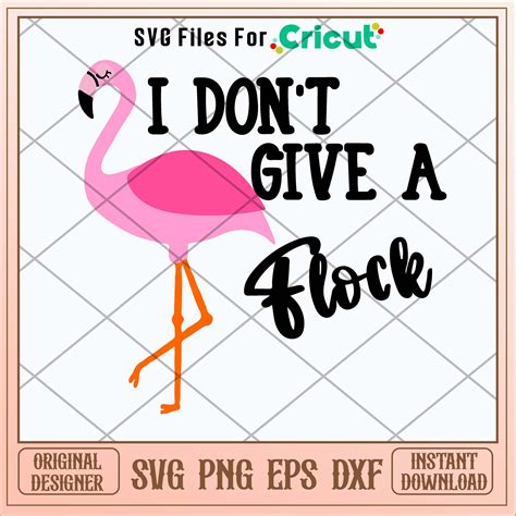 Download I Don't Give a Flying Flock! SVG File - SVG Design Cricut SVG