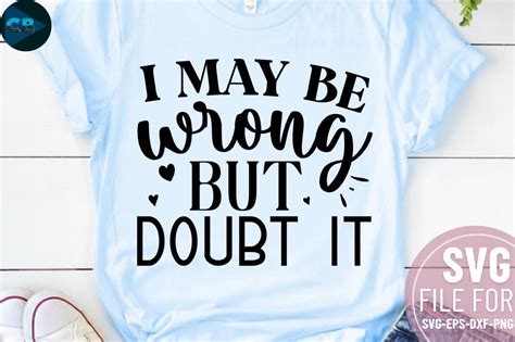 Download I May Be Wrong but I Doubt... For Crafts