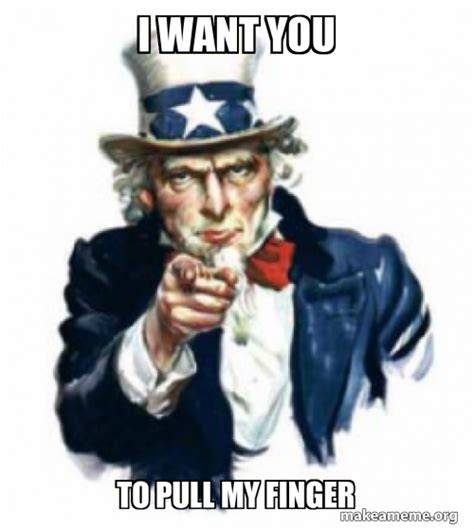 I Want You For Life Meme