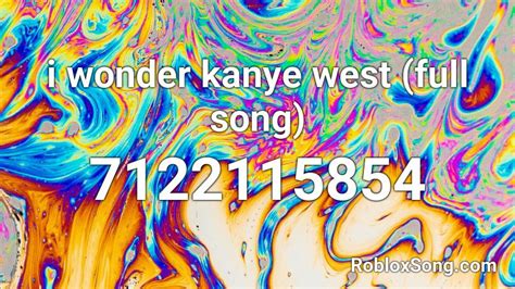 I Wonder - Kanye West Roblox Id - Roblox Music Codes