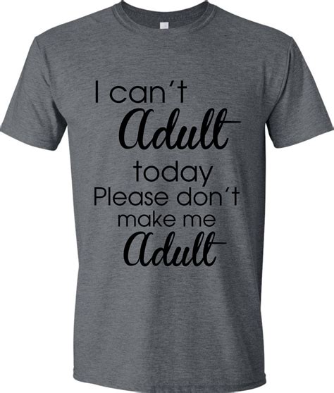 I can't adult today. Please don't make me adult