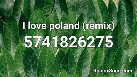 I love poland (remix) Roblox ID - Roblox music codes