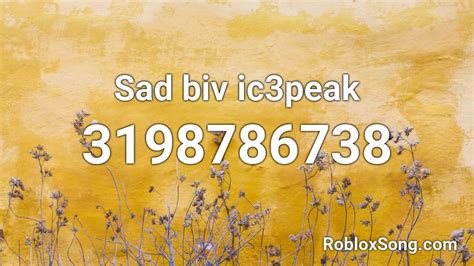 Ic3peak - Sad Bh - Roblox Song ID - Roblox Music