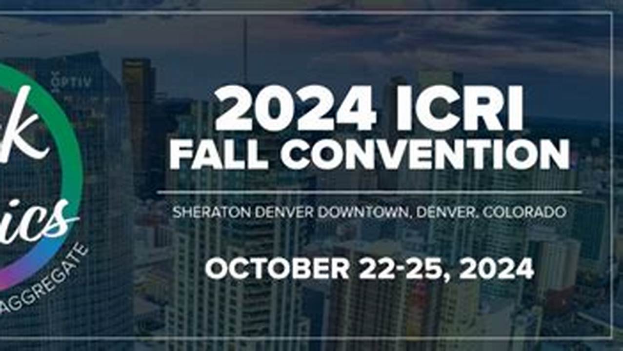 Icri Fall Convention 2024