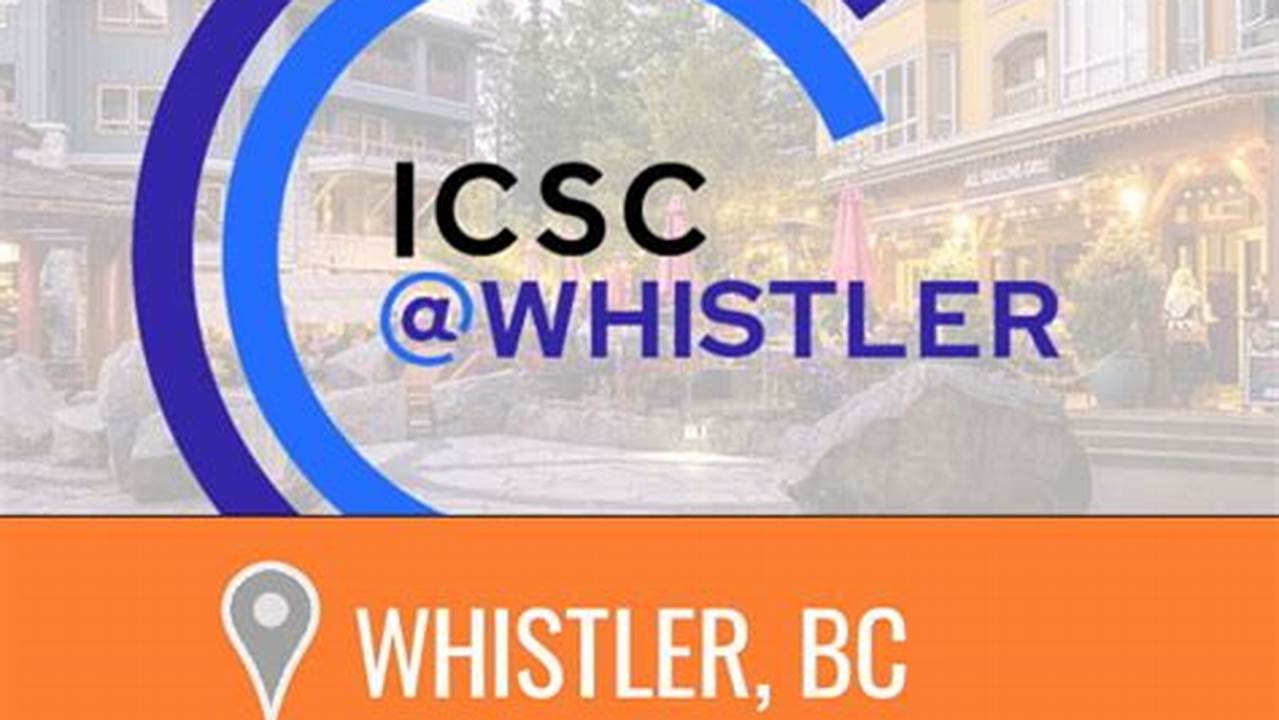 Icsc Conference Whistler 2024