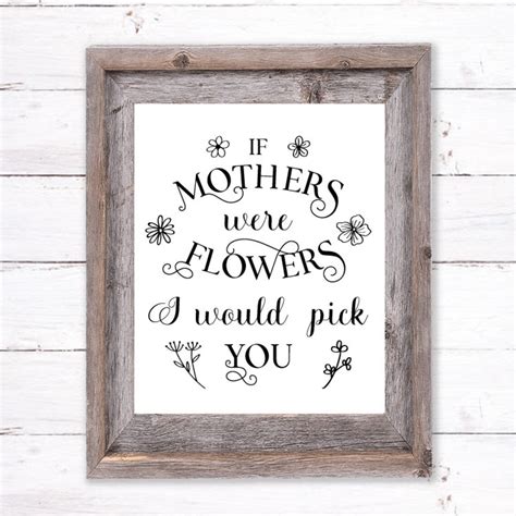 If Mothers Were Flowers I Would Pick You Template