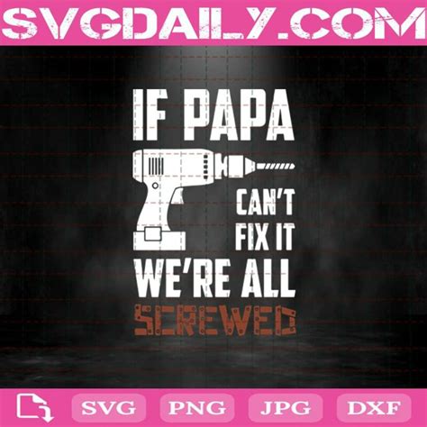 Download If Papa Can't Fix It Were All... DXF Files