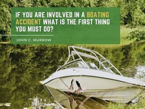 If You Are Involved In A Boating Accident What Is The First Thing You Must Do