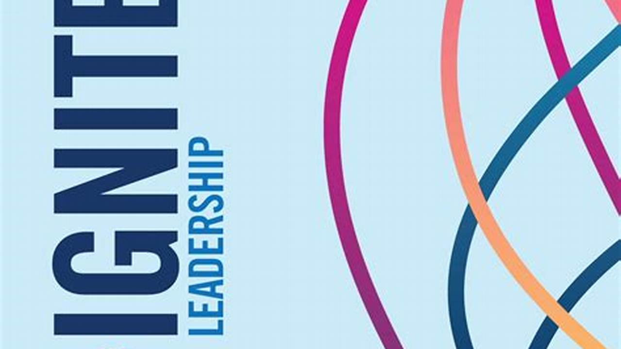 Ignite Leadership Conference 2024