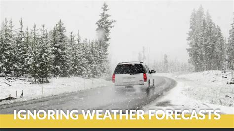 Ignoring Weather Conditions