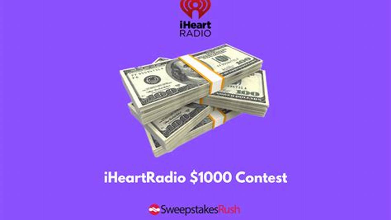 Iheartradio Contest $1000 Keyword List 2024