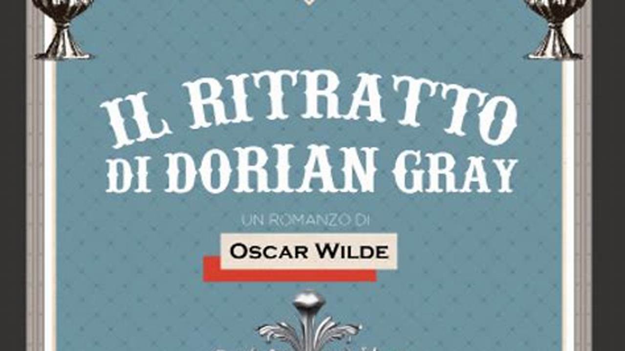 Il Ritratto Di Dorian Gray Messaggio Del Libro