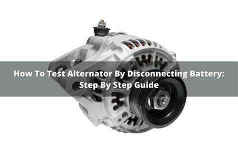 Disconnecting electrical connections to the alternator