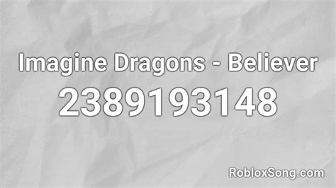 Imagine Dragons - Believer Roblox ID