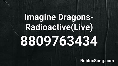 Imagine Dragons-Radioactive(Live) Roblox ID - Roblox music codes