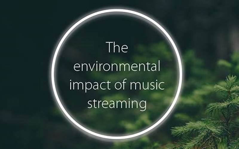 Impact Of Music Videos On The Environment
