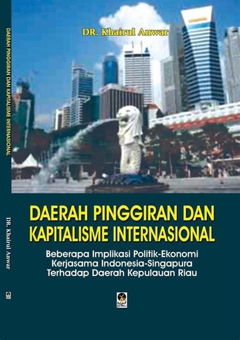 Implikasi Politik, Ekonomi, dan Ekologi Singapura