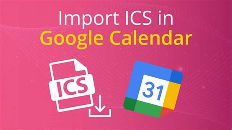 Import .ics File To Google Calendar