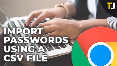 Import Passwords to Chrome from CSV