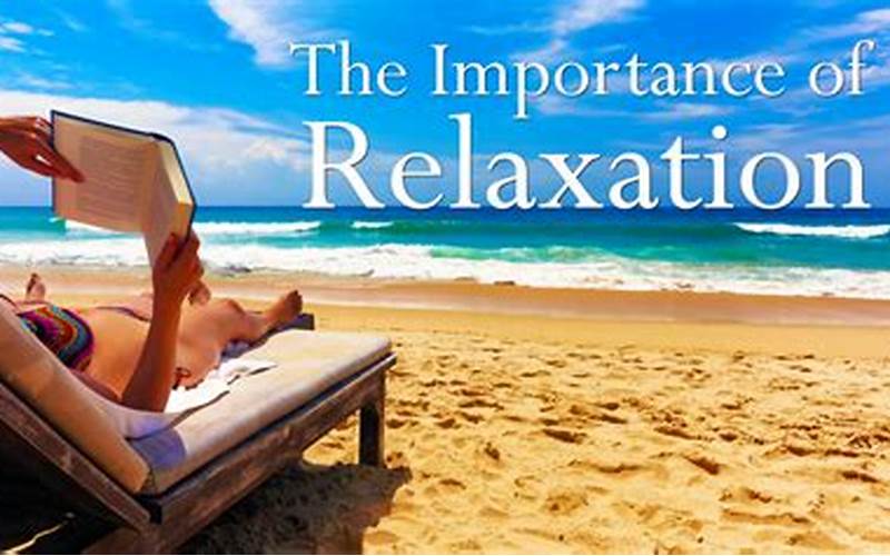 Importance Of Relaxation