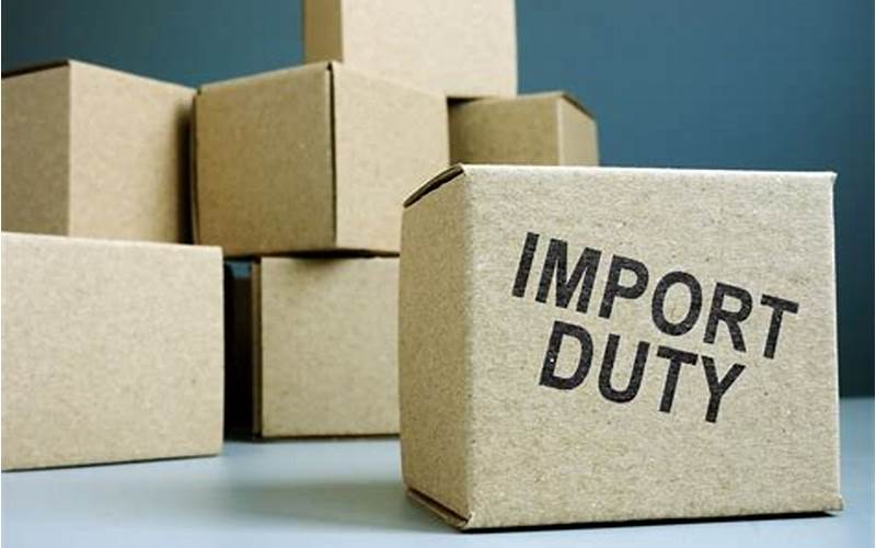 Importation Taxes And Duties