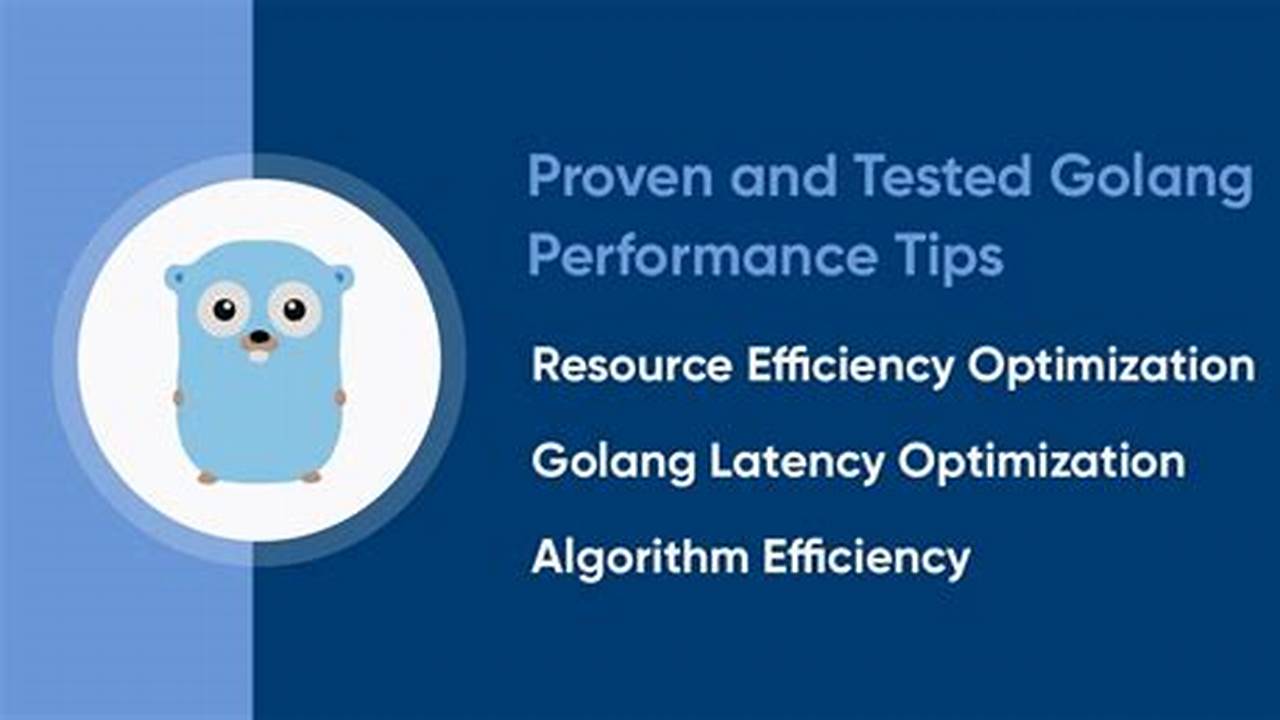 Improved Performance, Golang