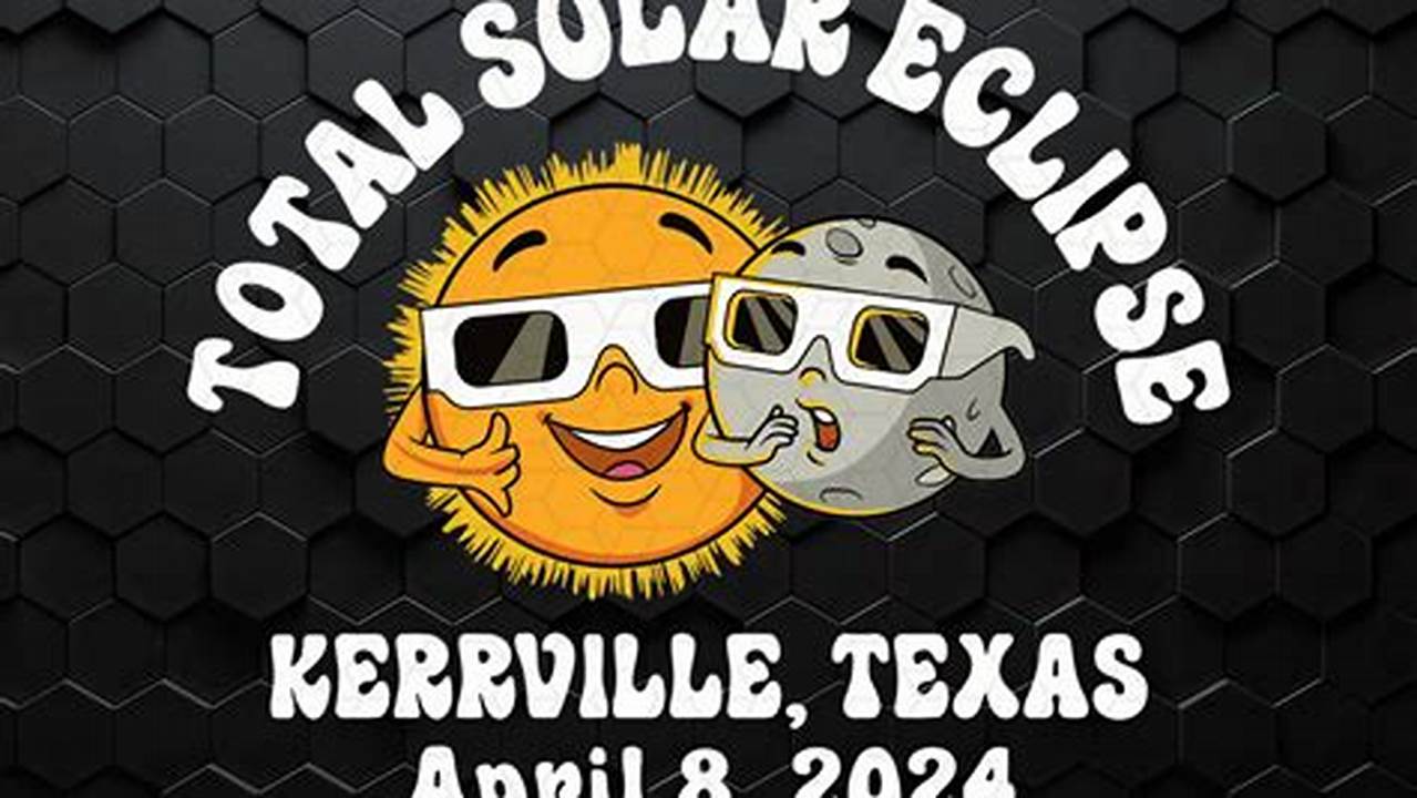 In Kerrville What Time Is Total Eclipse