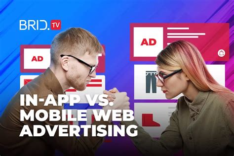 In-App vs. Mobile Web Advertising: Which is the Better Option?