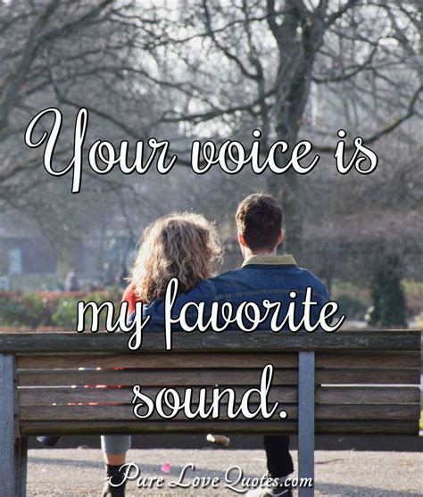 In Love With Your Voice Quotes