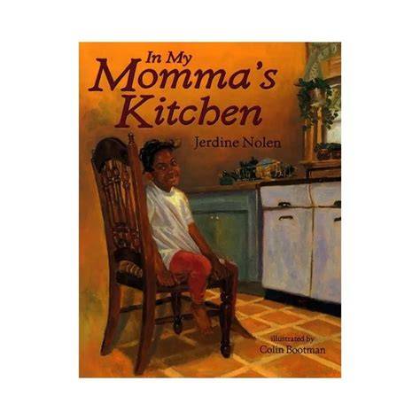 Savor the Heartwarming Experience of 'In My Momma's Kitchen' – A Delightful Read Aloud to Treasure