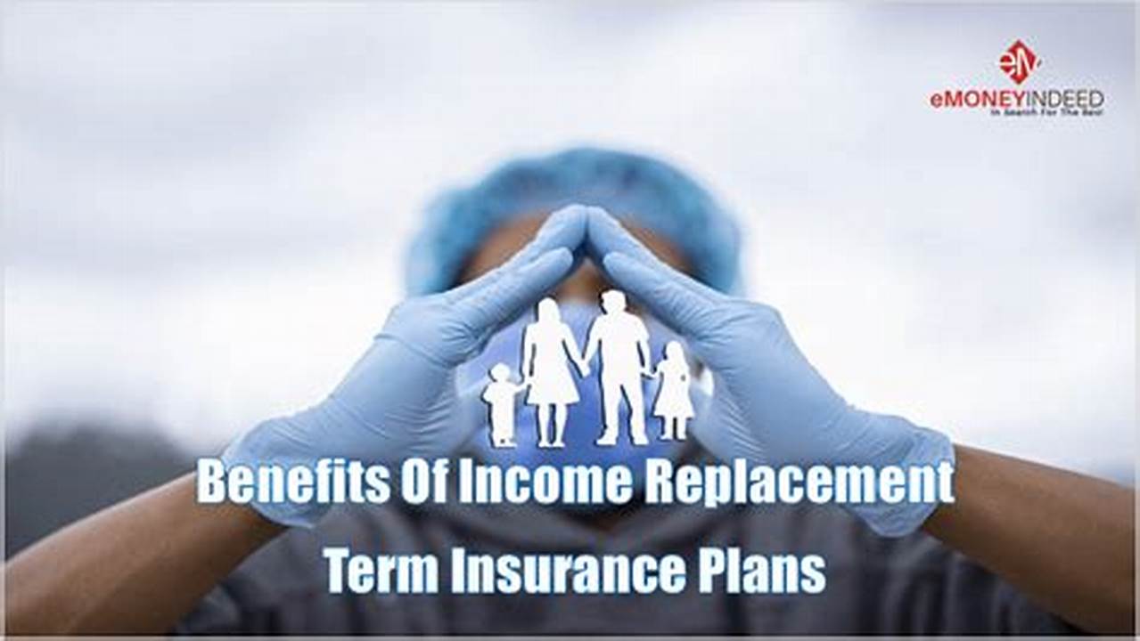 Income Replacement, Life Insurance