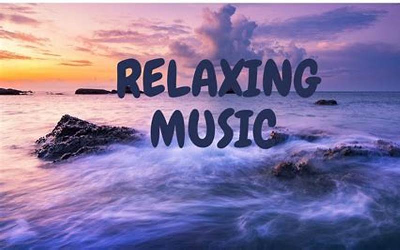 Incorporate Relaxing Sounds